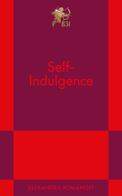 Self-Indulgence: An 831 Stories Romance by Romanoff, Alexandra
