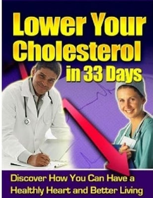 Lower Your Cholesterol in 33 Days by Tyson, Jonathon