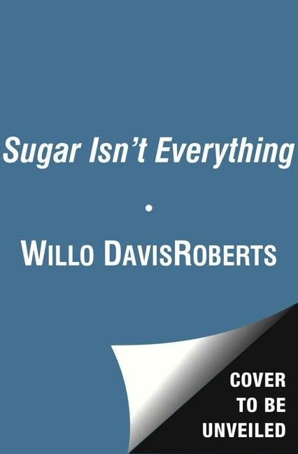 Sugar Isn't Everything by Roberts, Willo Davis