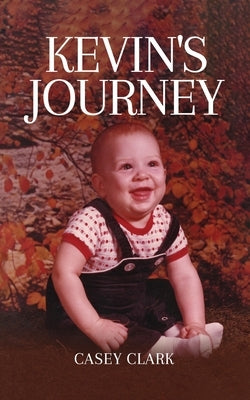 Kevin's Journey by Clark, Casey