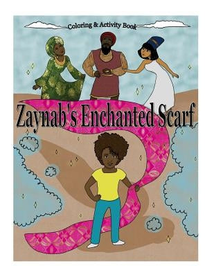 Zaynab's Enchanted Scarf: Coloring & Activity Book by Productions, Omera