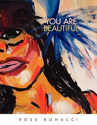You Are Beautiful by Bonacci, Ross