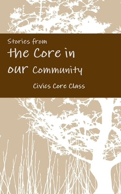 Stories from the Core in our Community by Class, Civics Core