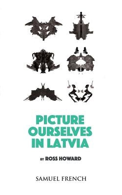 Picture Ourselves in Latvia by Howard, Ross