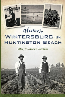 Historic Wintersburg in Huntington Beach by Urashima, Mary Adams