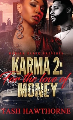 Karma 2: For the Love of Money by Hawthorne, Tash