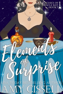 Elements of Surprise by Cissell, Amy