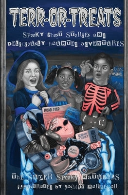 Spooky Ghost Stories and Deliciously Haunted Adventures by The Super Spooky Naturals