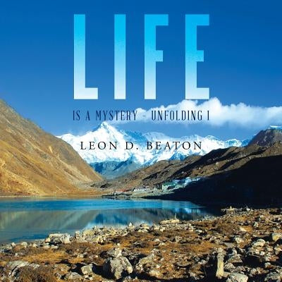 Life: Is a Mystery - Unfolding I by Beaton, Leon