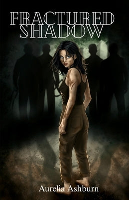 Fractured Shadow by Ashburn, Aurelia