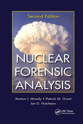 Nuclear Forensic Analysis by Moody, Kenton J.