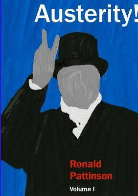 Austerity! by Pattinson, Ronald