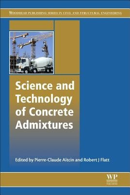Science and Technology of Concrete Admixtures by Aïtcin, Pierre-Claude