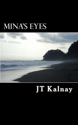 Mina's Eyes by Kalnay, Jt