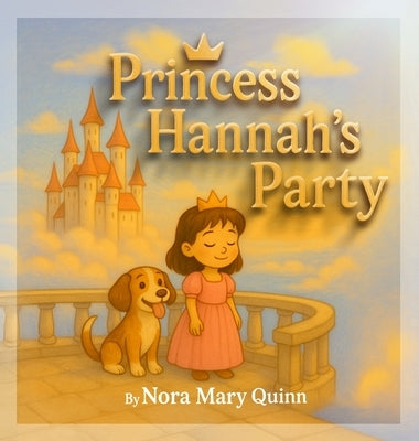 Princess Hannah's Party by Quinn, Nora Mary