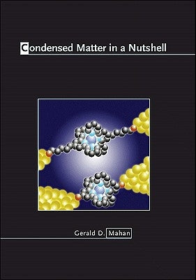 Condensed Matter in a Nutshell by Mahan, Gerald D.