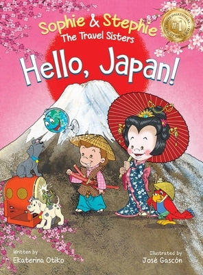 Hello, Japan!: A Fun and Educational Travel Book for Kids Ages 4-8 to Explore Culture, Language, and Landmarks by Otiko, Ekaterina