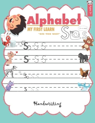 ALPHABET MY FIRST LEARN handwriting: abc books for kindergarten reading and writing for kids a to z Ages 3+ by Russell, Gary Tommy