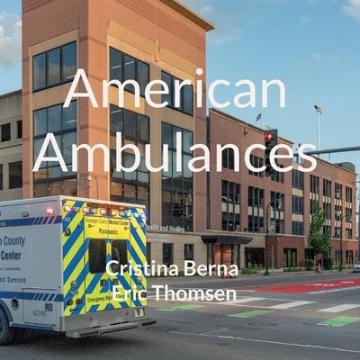 American Ambulances by Berna, Cristina