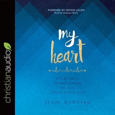 My Heart by Manning, Julie