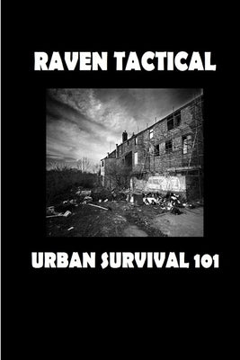 Urban Survival 101 by Tactical, Raven