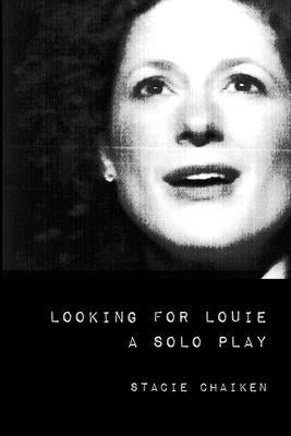 Looking for Louie + other texts by Chaiken, Stacie