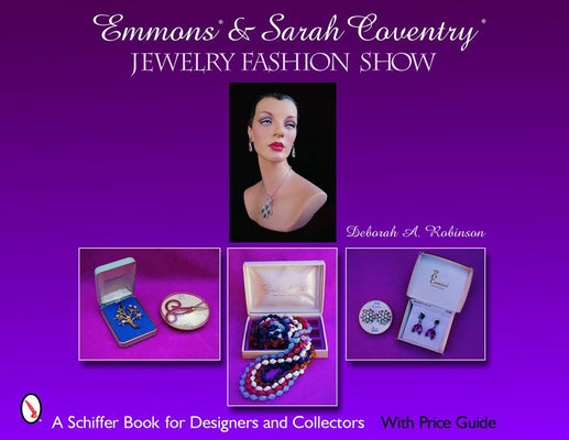 Emmons & Sarah Coventry: Jewelry Fashion Show by Robinson, Deborah A.