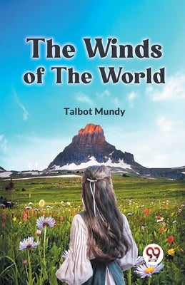 The Winds Of The World by Mundy Talbot