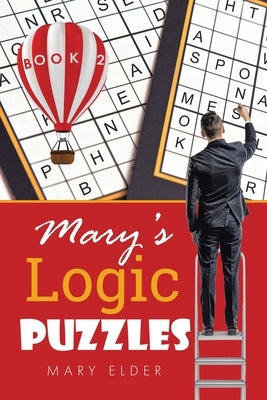 Mary's Logic Puzzles Book 2 by Elder, Mary