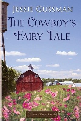 The Cowboy's Fairy Tale by Gussman, Jessie