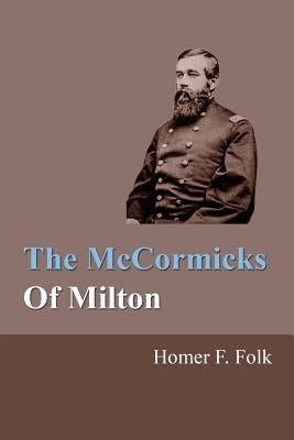 The McCormicks Of Milton by Wertman, Kathi
