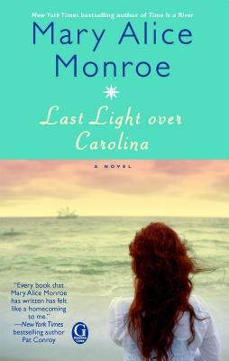 Last Light Over Carolina by Monroe, Mary Alice