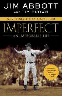 Imperfect: An Improbable Life by Abbott, Jim