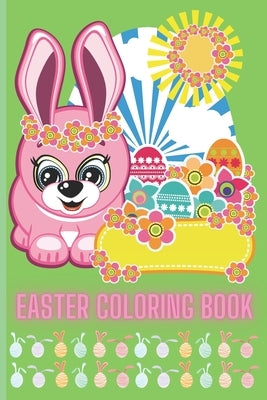 Easter Coloring Book: The Funny and Amazing Easter Big Egg Coloring Book for kids, Fun to color book for all ages (2-3, 3-5, 5-8, 8-12) by Books, Papri Coloring