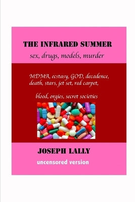 The Infrared Summer: The World of Dark Glamor by Lally, Joseph