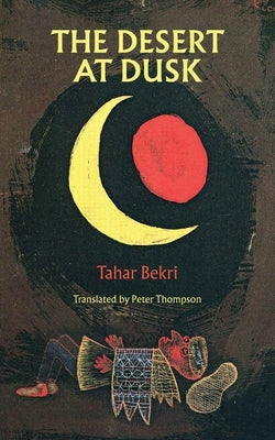 The Desert at Dusk by Bekri, Tahar