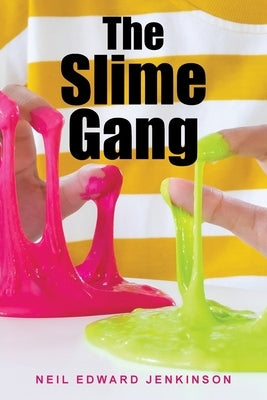 The Slime Gang by Jenkinson, Neil Edward
