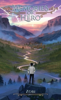 Memories of Hero by Zobi