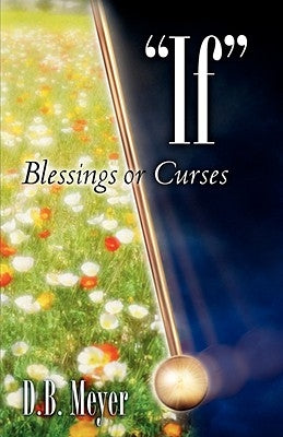 IF Blessings or Curses by Meyer, D. B.