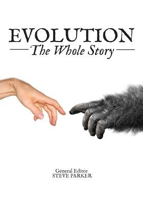 Evolution: The Whole Story by Parker, Steve