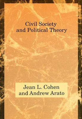 Civil Society and Political Theory by Cohen, Jean L.