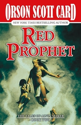 Red Prophet: The Tales of Alvin Maker, Book Two by Card, Orson Scott