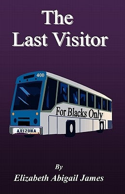 The Last Visitor by James, Elizabeth Abigail
