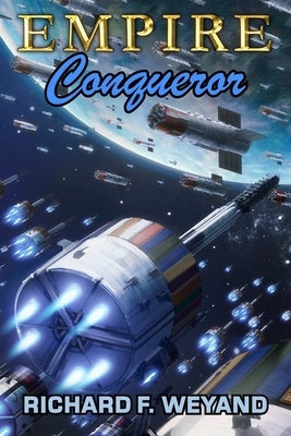 Empire: Conqueror by Weyand, Richard F.