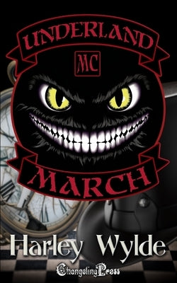 March: A Bad Boys MC Romance by Wylde, Harley