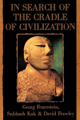 In Search of the Cradle of Civilization by Feuerstein, Georg