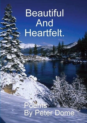 Beautiful And Heartfelt. by Dome, Peter