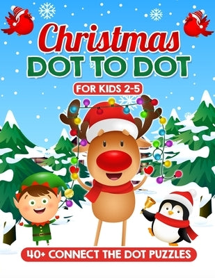 Christmas Dot to Dot for Kids Ages 2-5: Education and Fun with Xmas Connect the Dots Adventure - Boost Creativity, and Develop Essential Skills with C by Studio, Hkm