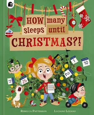 How Many Sleeps Until Christmas?! by Patterson, Rebecca