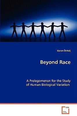 Beyond Race by Strkalj, Goran